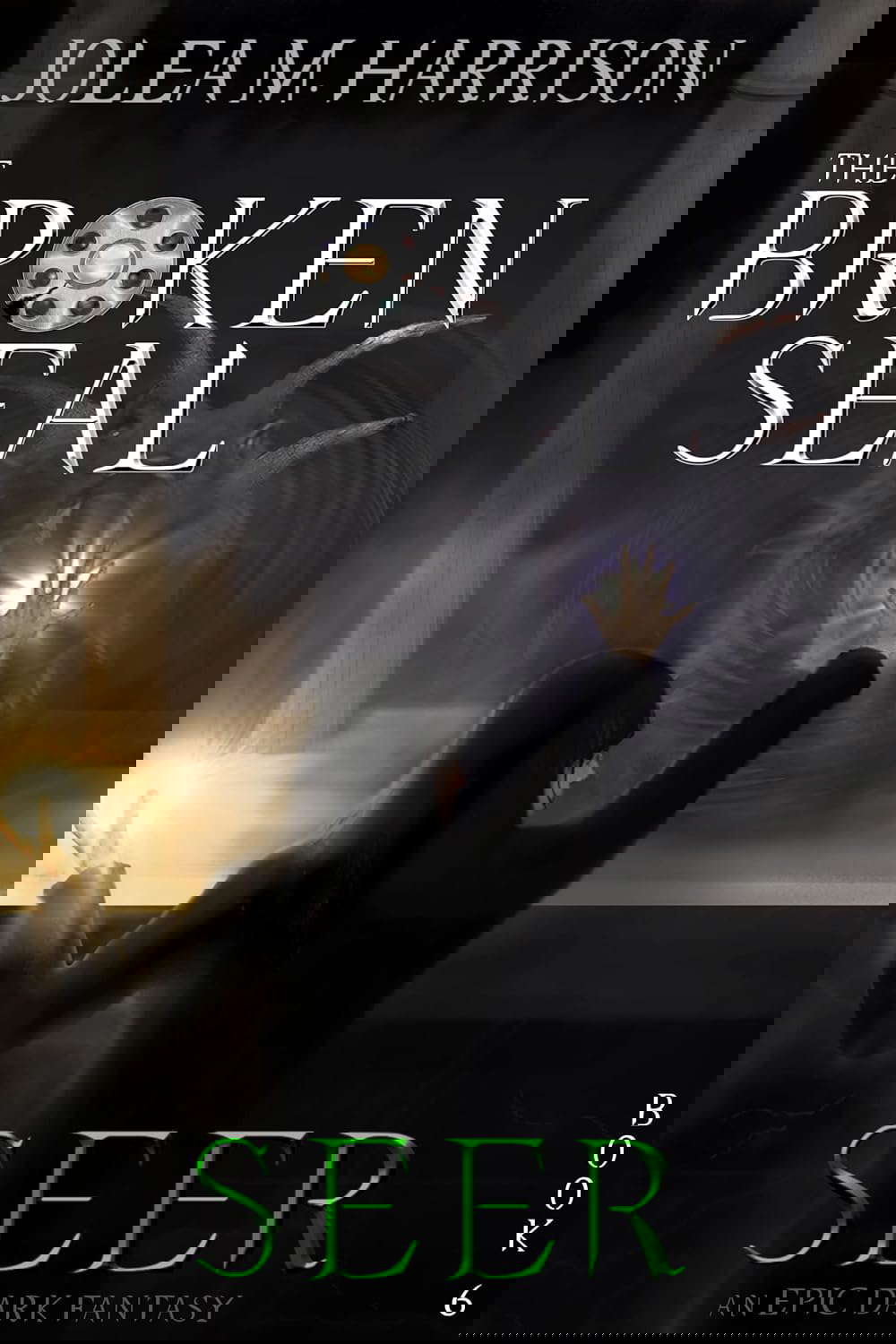 Seer: An Epic Dark Fantasy Series (The Broken Seal Book 6) poster
