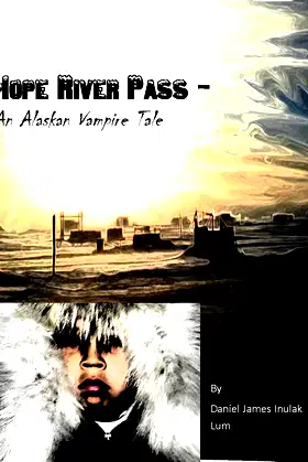 Hope River Pass: an Alaskan Vampire Tale (Hope River Pass Series Book 1) poster