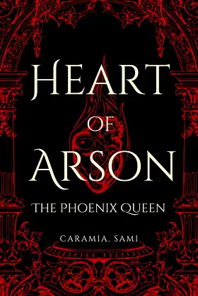 Heart of Arson: The Phoenix Queen poster