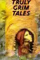 Truly Grim Tales poster