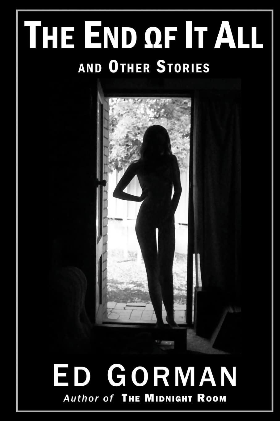 The End of It All and Other Stories: The Dark Edge of Ed Gorman poster