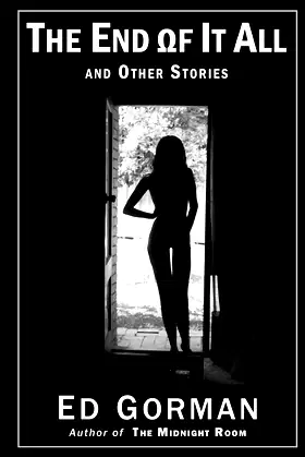 The End of It All and Other Stories: The Dark Edge of Ed Gorman poster