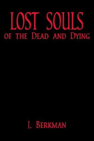 Lost Souls of the Dead and Dying poster