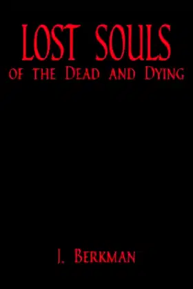 Lost Souls of the Dead and Dying poster