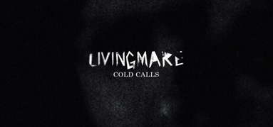 Livingmare Cold Calls capsule