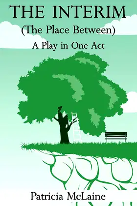 The Interim: The Place Between - A Play in One Act poster