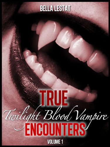True Twilight Blood Vampire Encounters Volume One poster