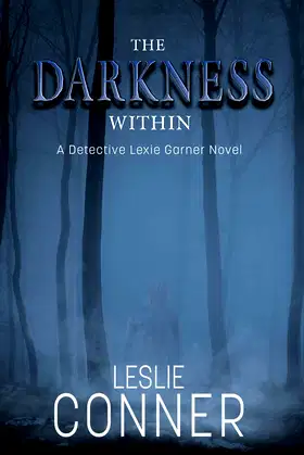 The Darkness Within (Detective Lexie Garner) poster