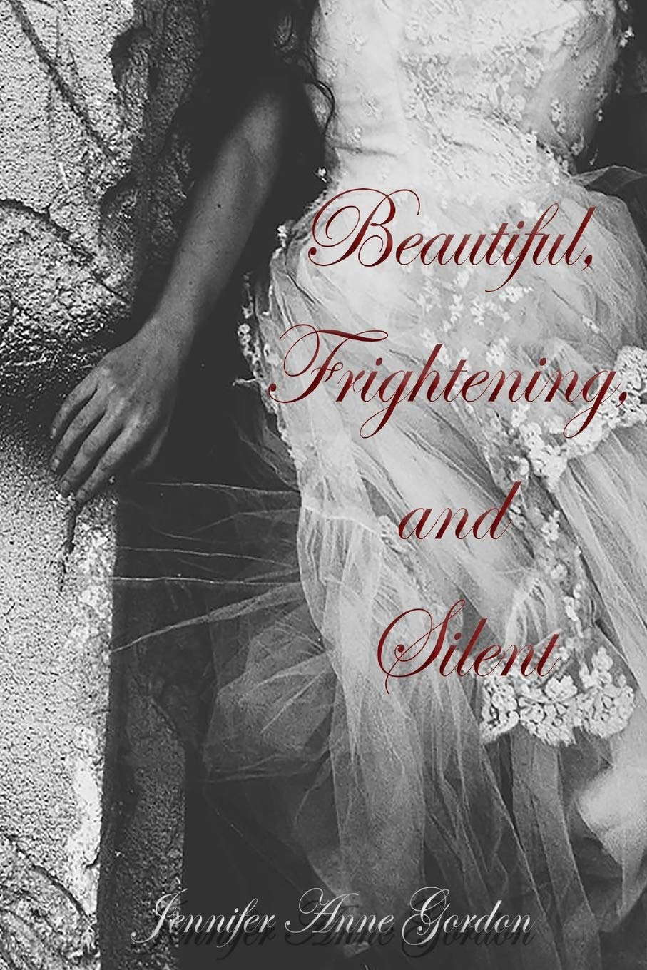 BEAUTIFUL, FRIGHTENING, AND SILENT poster