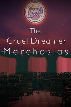 The Cruel Dreamer Marchosias poster