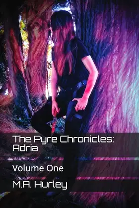 The Pyre Chronicles: Adria: Volume One poster