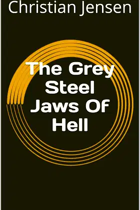 The Grey Steel Jaws Of Hell poster