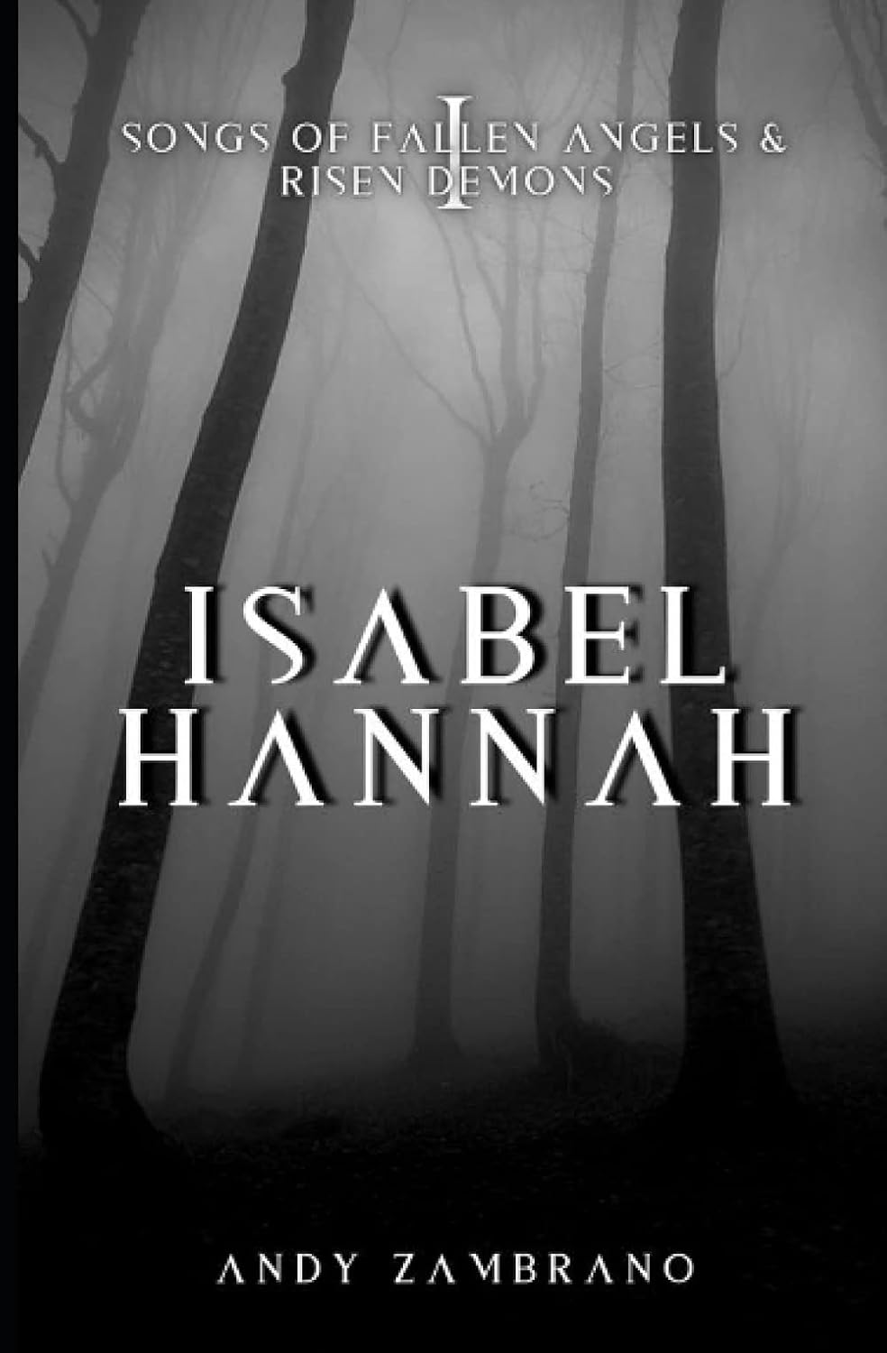 Isabel Hannah (Songs of Fallen Angels and Risen Demons) poster