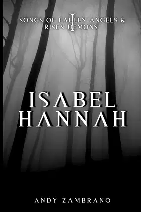 Isabel Hannah (Songs of Fallen Angels and Risen Demons) poster