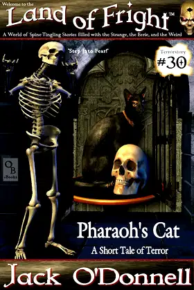Pharaoh's Cat: A Short Tale of Terror (Land of Fright Book 30) poster