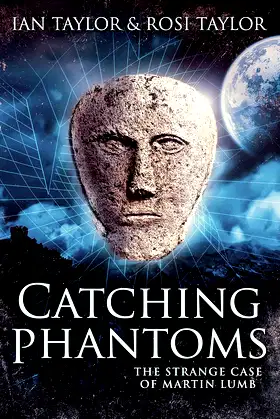 Catching Phantoms: The Strange Case Of Martin Lumb poster
