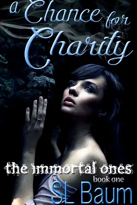 A Chance for Charity (The Immortal Ones Book 1) poster