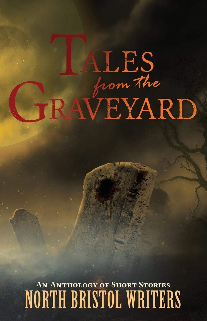 Tales from the Graveyard: A North Bristol Writers anthology poster
