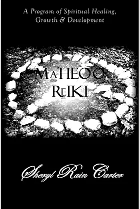 Ma'heo'o Reiki: A Program of Spiritual Healing, Growth & Development poster