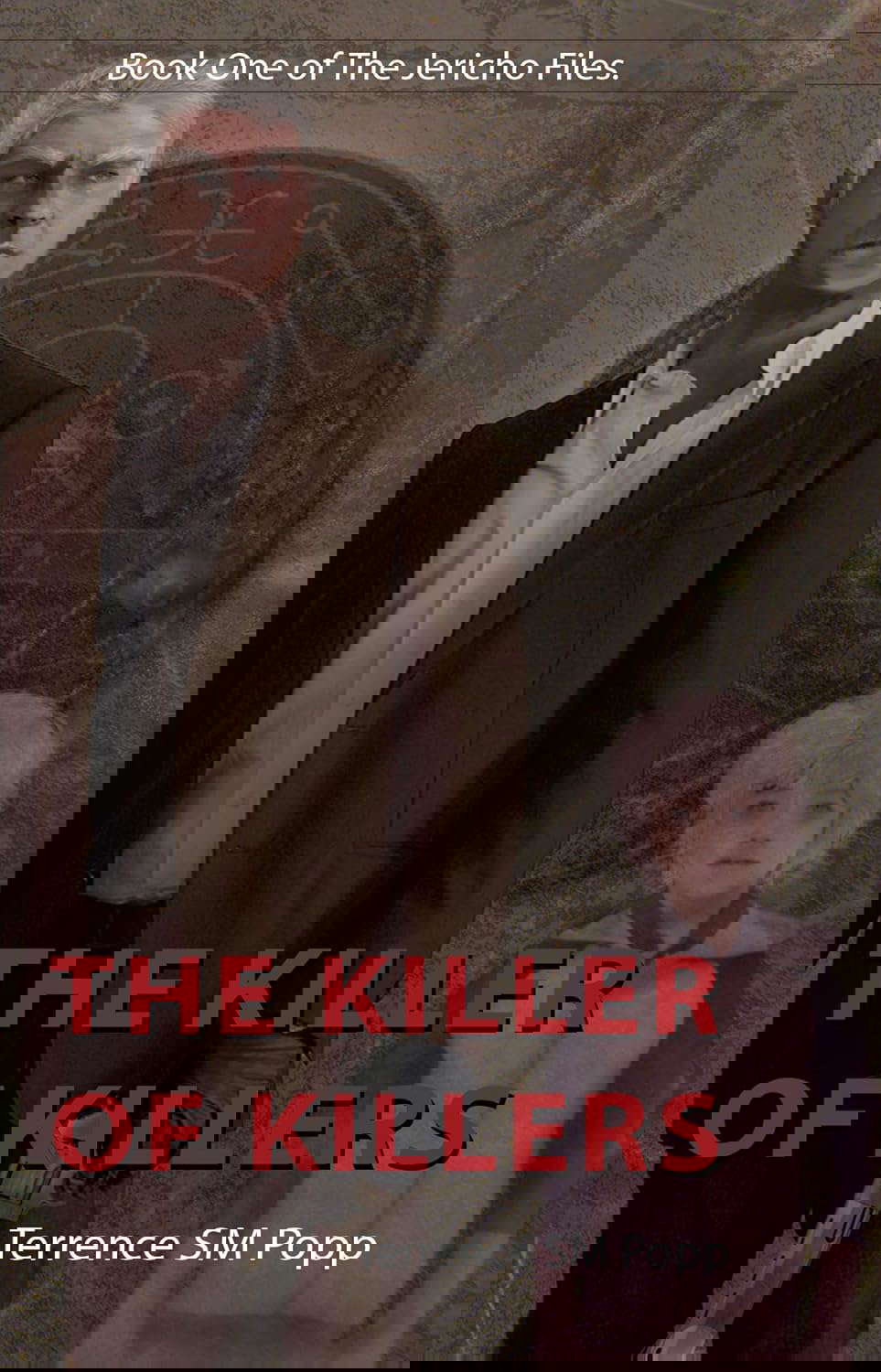 The Killer of Killers: Book One of The Jericho Files poster