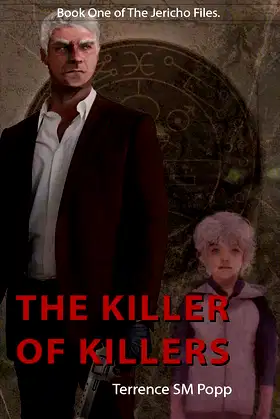 The Killer of Killers: Book One of The Jericho Files poster