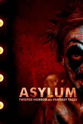 Asylum: Twisted Horror & Fantasy Tales poster