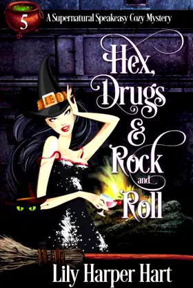 Hex, Drugs & Rock and Roll (A Supernatural Speakeasy Cozy Mystery) poster