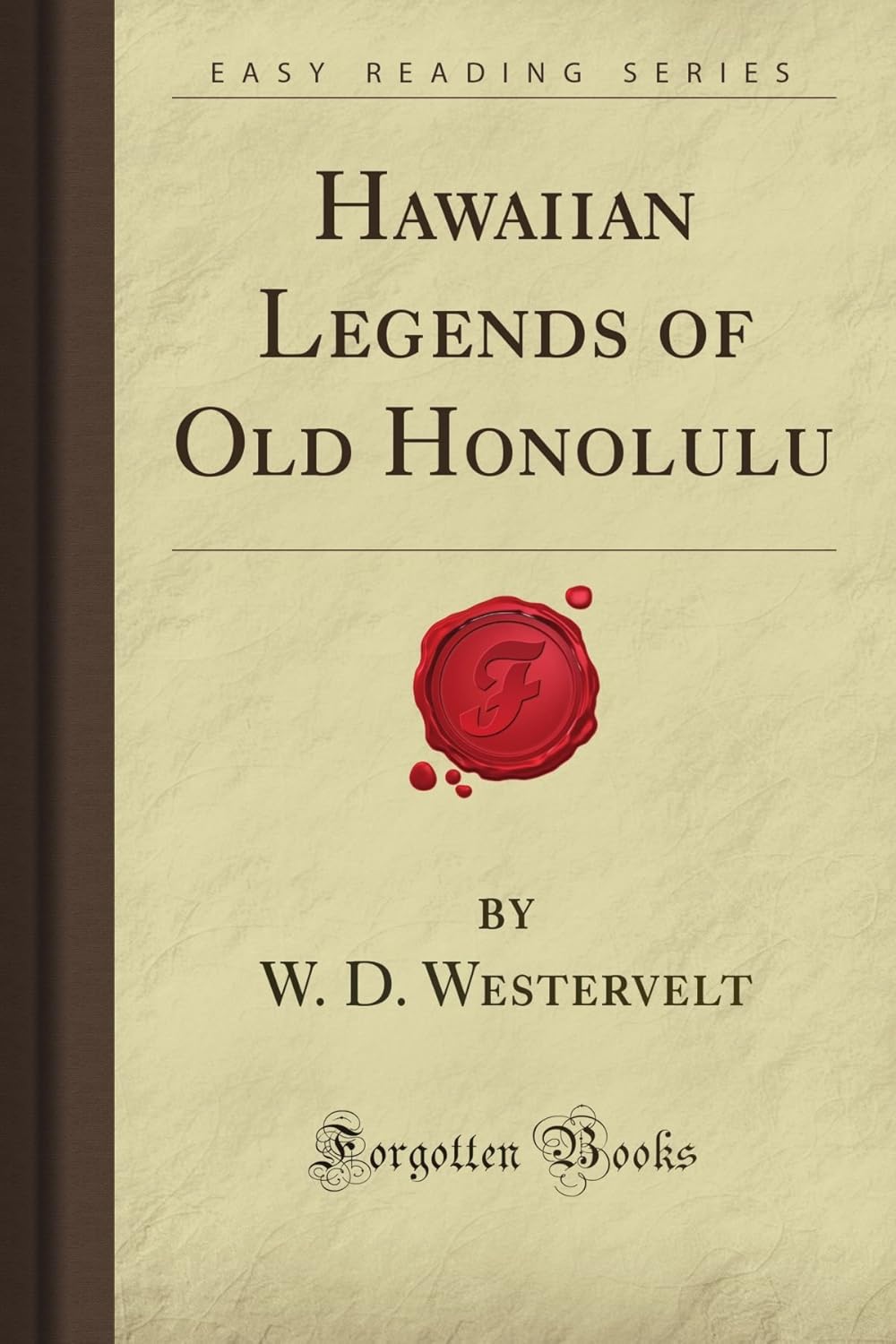 Hawaiian Legends of Old Honolulu (Forgotten Books) poster