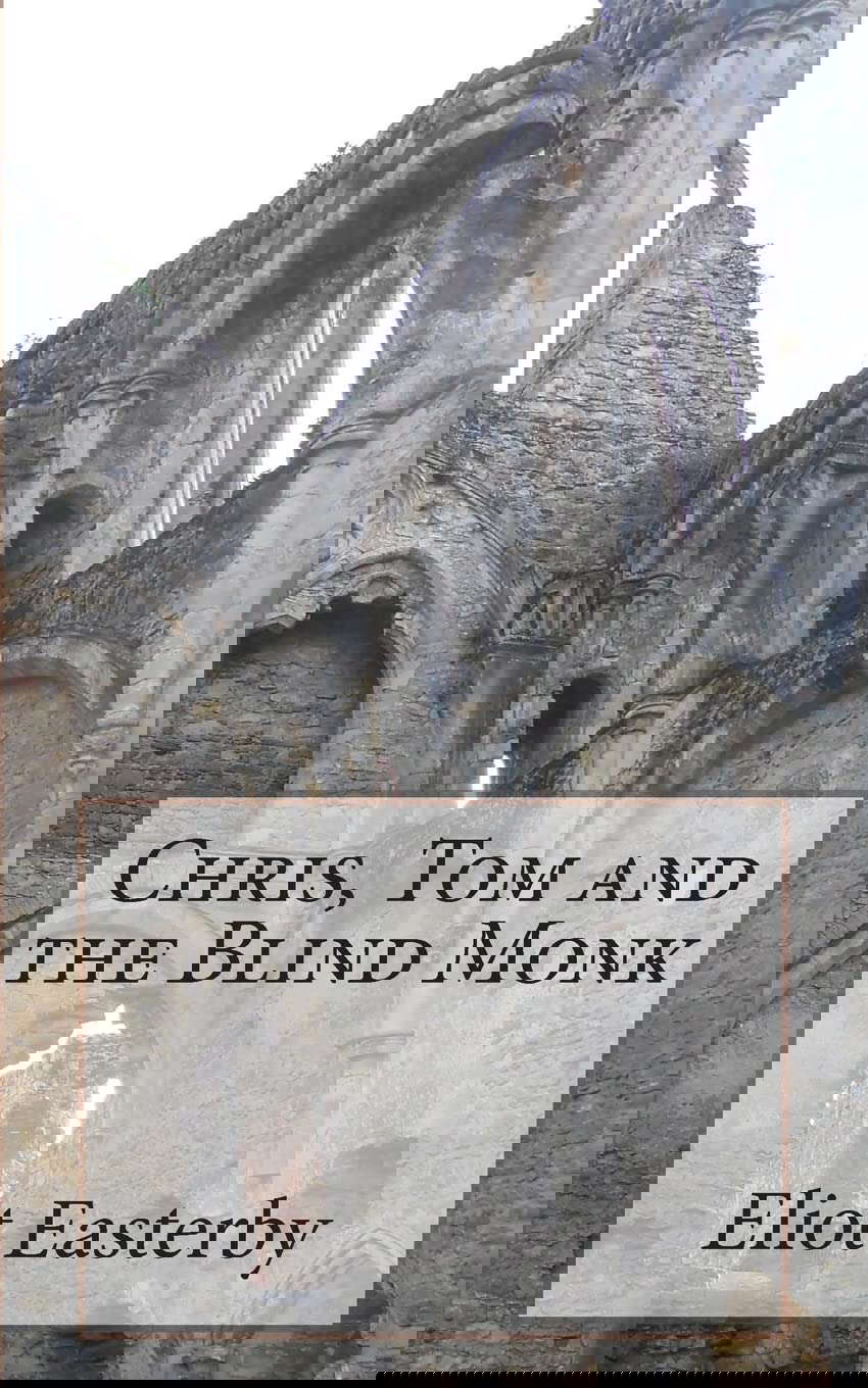 Chris, Tom and the Blind Monk.: A Tale of Ghostly Goings on at Netley Abbey poster