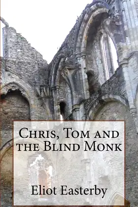 Chris, Tom and the Blind Monk.: A Tale of Ghostly Goings on at Netley Abbey poster