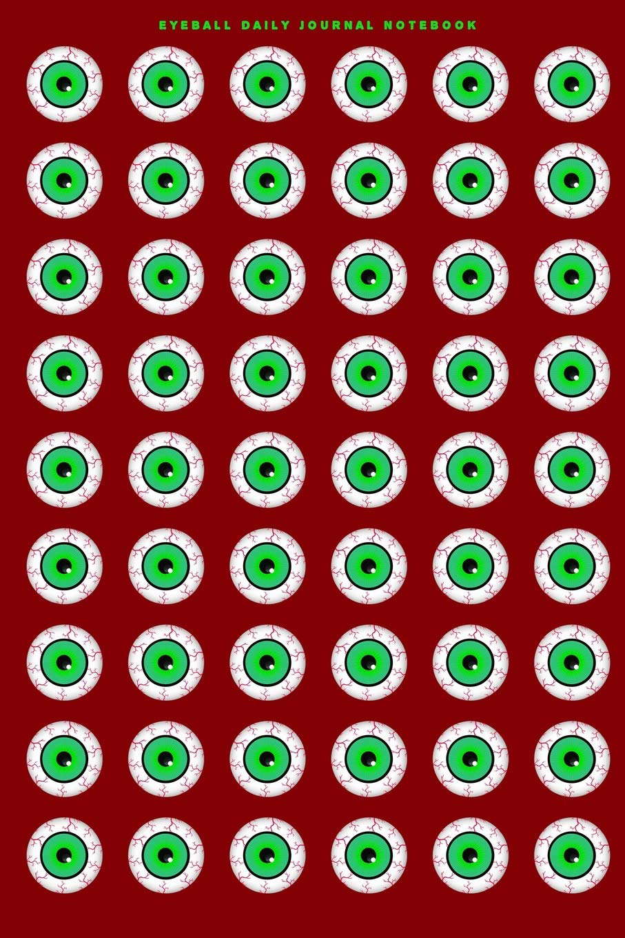 Eyeball Daily Journal Notebook: 6" X 9" Notebook | 120 Blank Lined Pages poster