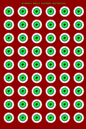 Eyeball Daily Journal Notebook: 6" X 9" Notebook | 120 Blank Lined Pages poster