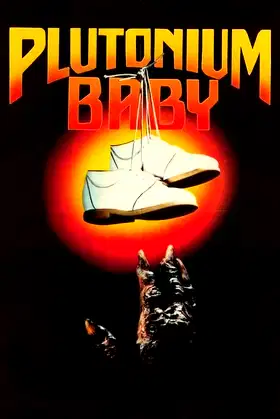 Plutonium Baby poster