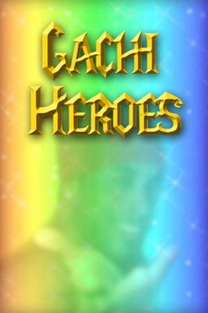 Gachi Heroes poster