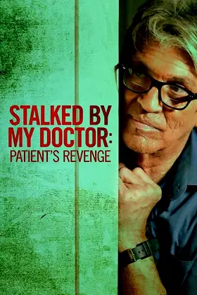 Stalked by My Doctor: Patient's Revenge poster