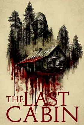 The Last Cabin poster