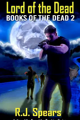 Lord of the Dead: A Zombie Apocalypse Novel (Books of the Dead Book 2) poster