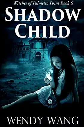 Shadow Child: Witches of Palmetto Point Book 6 poster