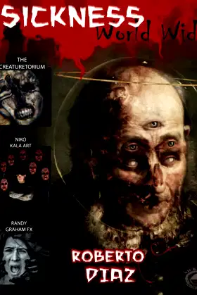 Sickness Worldwide Book 3: The Sickness is Spreading poster