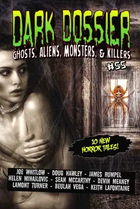 Dark Dossier #55: The Magazine of Ghosts, Aliens, Monsters, & Killers! poster