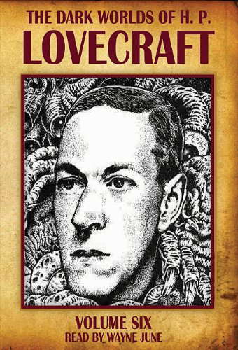 The Dark Worlds of H. P. Lovecraft, Vol. 6 poster