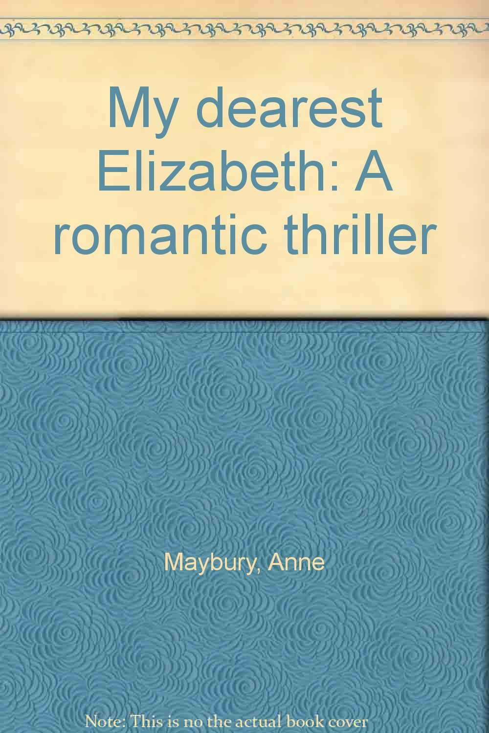 My dearest Elizabeth: A romantic thriller poster