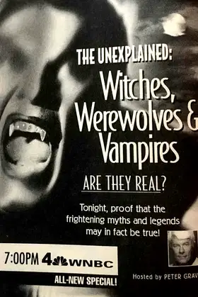 The Unexplained: Witches, Werewolves & Vampires poster