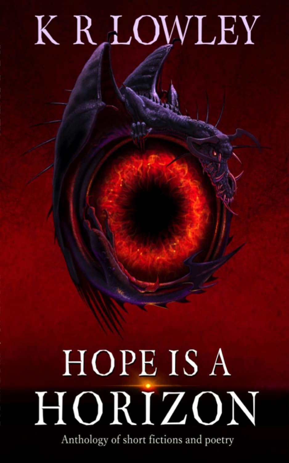Hope Is A Horizon: Anthology of Short Fictions and Poetry poster