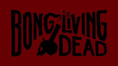 BONG of the Living Dead Trailer #1 poster