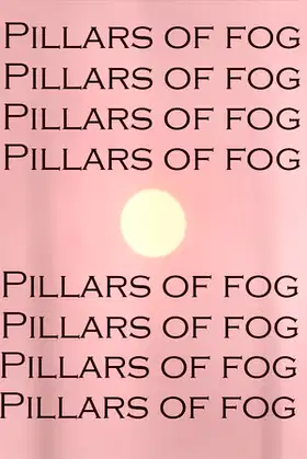 Pillars Of Fog poster