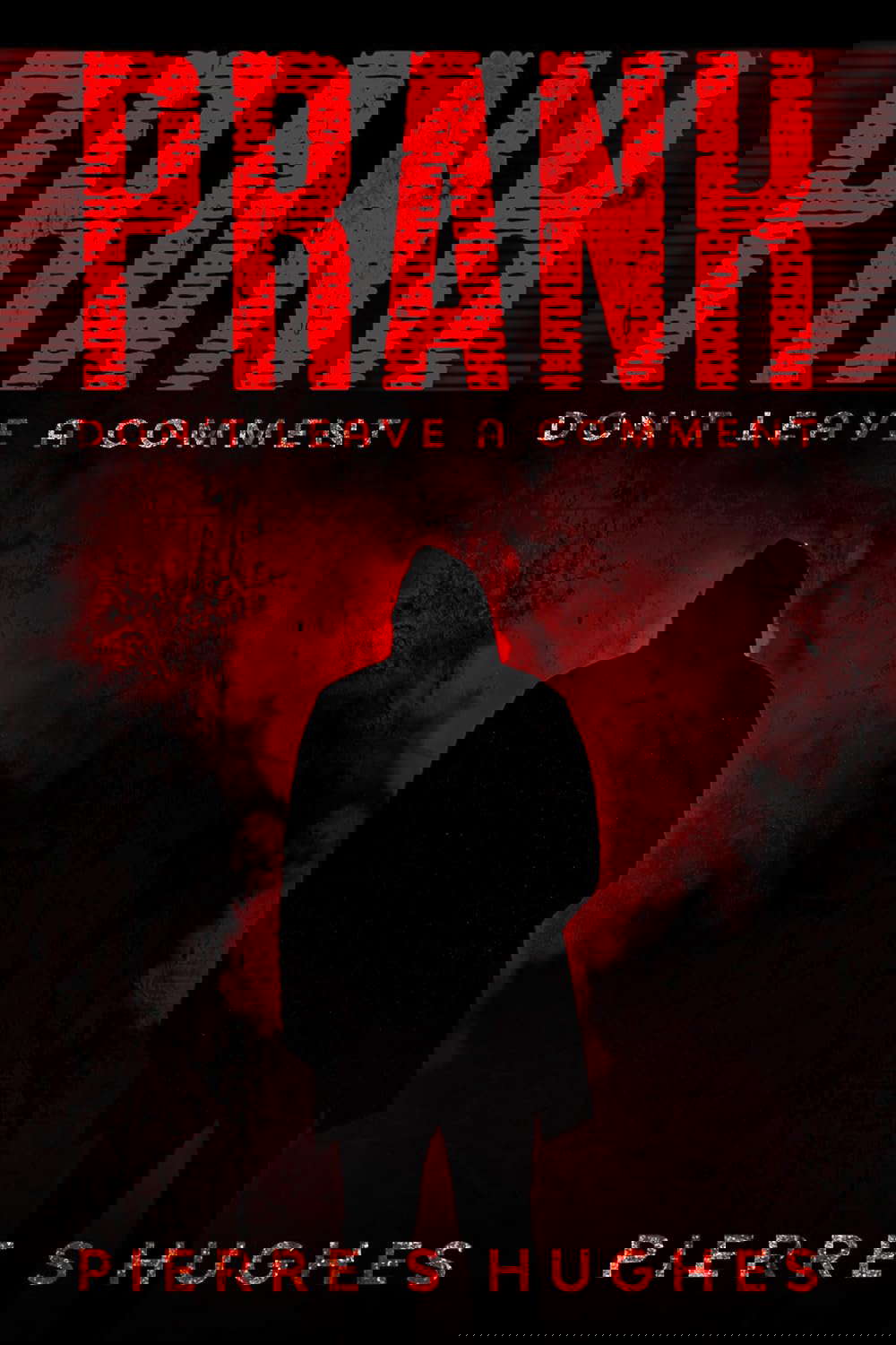 PRANK : "Don't Leave A Comment" (The Synopsis) poster