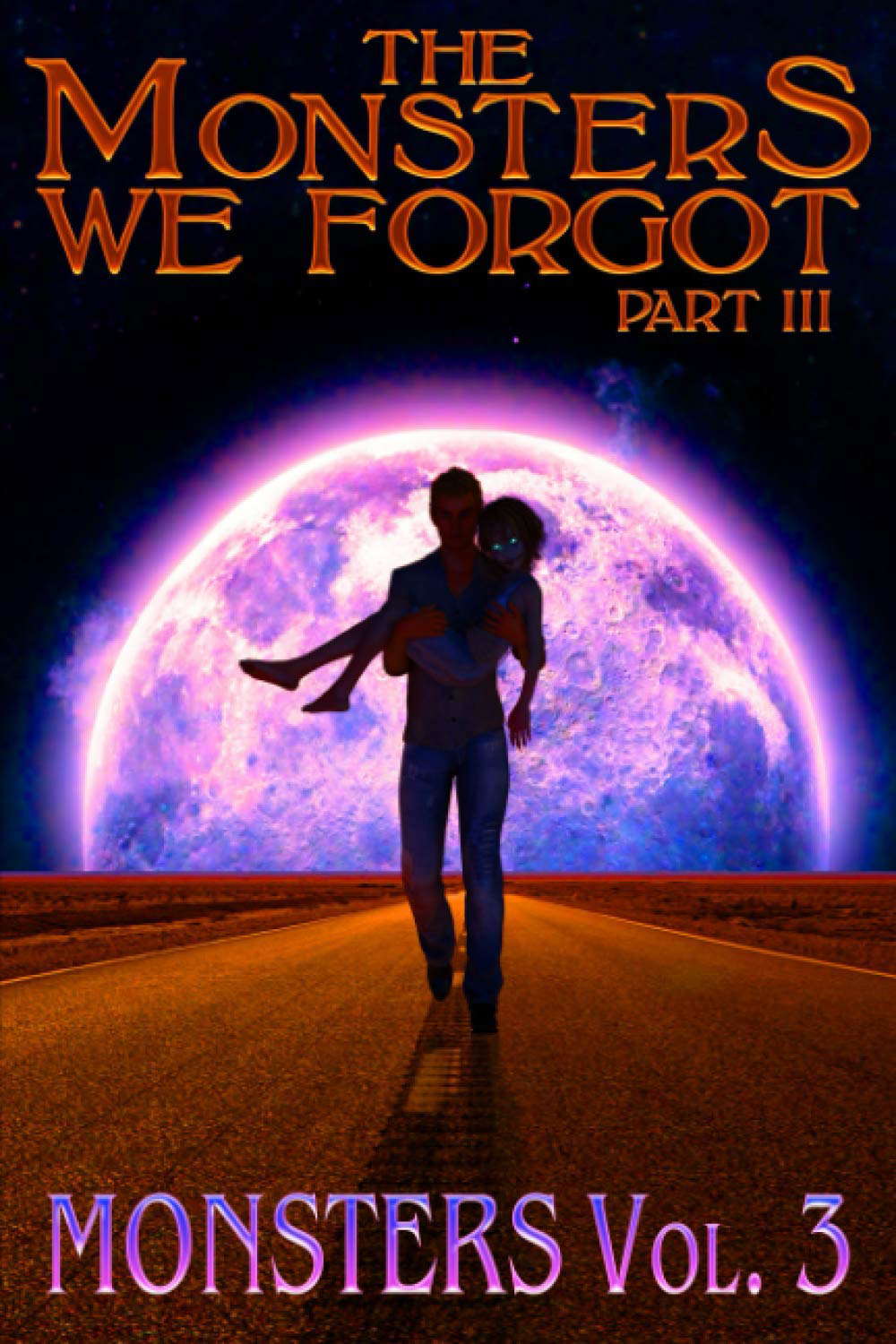 The Monsters We Forgot - Part III: MONSTERS Volume 3 poster
