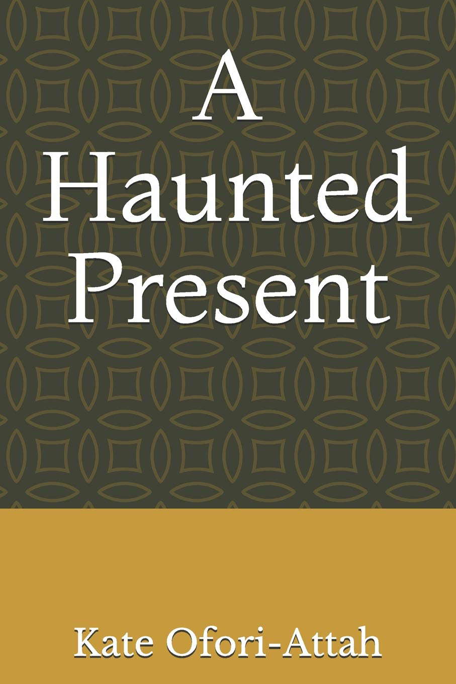 A Haunted Present poster
