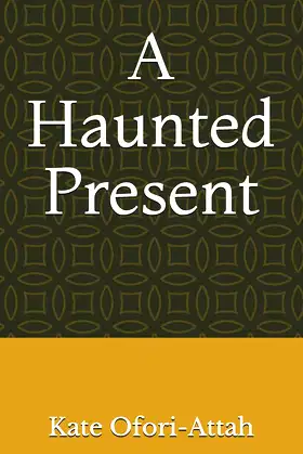A Haunted Present poster